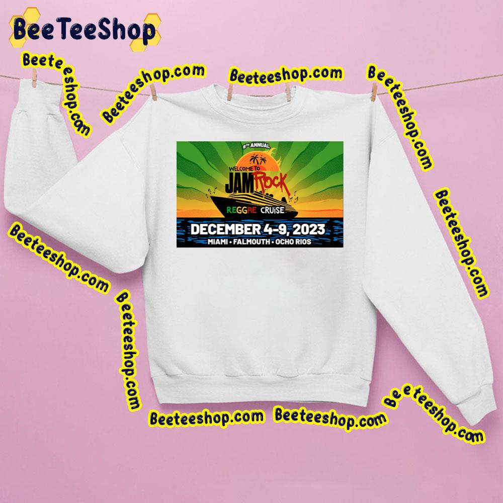 8th Annual Welcome To Jamrock Reggae Cruise December 2023 Trending Unisex Sweatshirt 8th Annual Welcome To Jamrock Reggae Cruise December 2023 Trending Unisex Sweatshirt