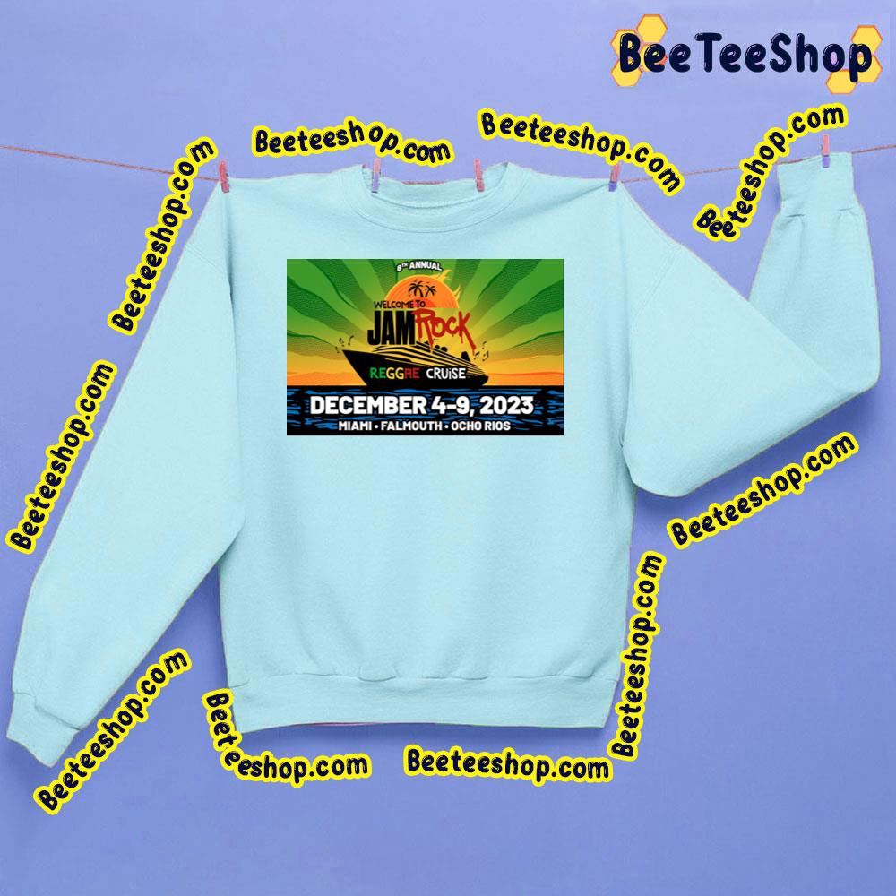 8th Annual Welcome To Jamrock Reggae Cruise December 2023 Trending Unisex Sweatshirt 8th Annual Welcome To Jamrock Reggae Cruise December 2023 Trending Unisex Sweatshirt
