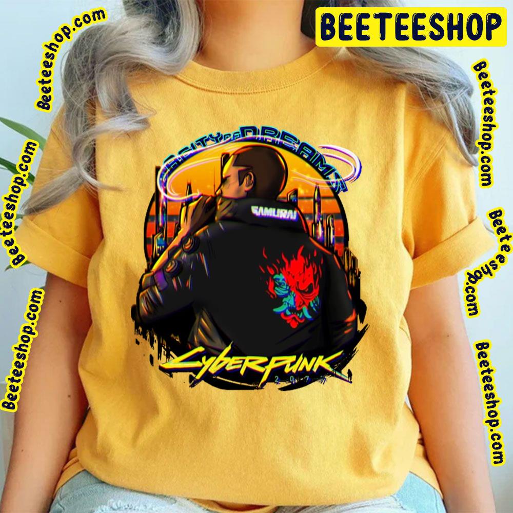 A City Of Dreams Cyberpunk 2077 Trending Unisex T-Shirt A City Of Dreams Cyberpunk 2077 Trending Unisex T-Shirt