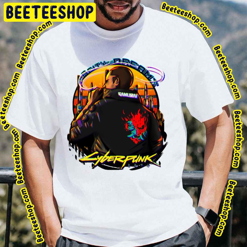 A City Of Dreams Cyberpunk 2077 Trending Unisex T-Shirt A City Of Dreams Cyberpunk 2077 Trending Unisex T-Shirt