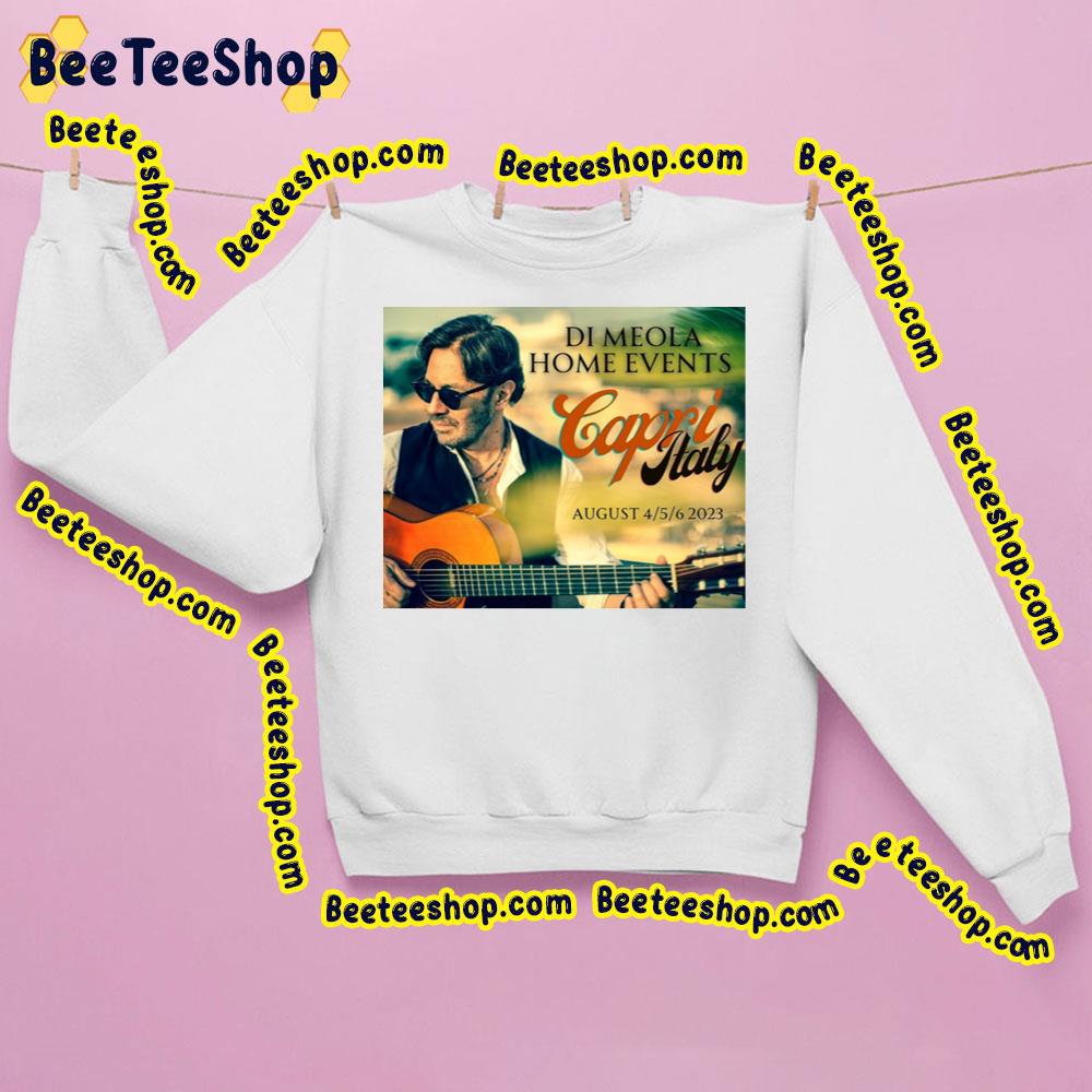 Al Dimeola Home Events Capri Italy 2023 Trending Unisex Sweatshirt Al Dimeola Home Events Capri Italy 2023 Trending Unisex Sweatshirt
