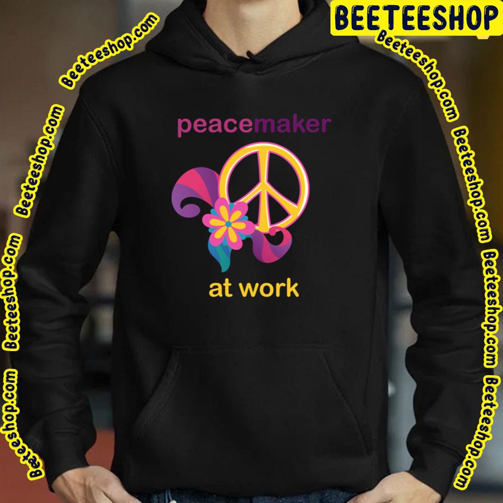 At Work Peace Maker Trending Unisex T-Shirt At Work Peace Maker Trending Unisex T-Shirt