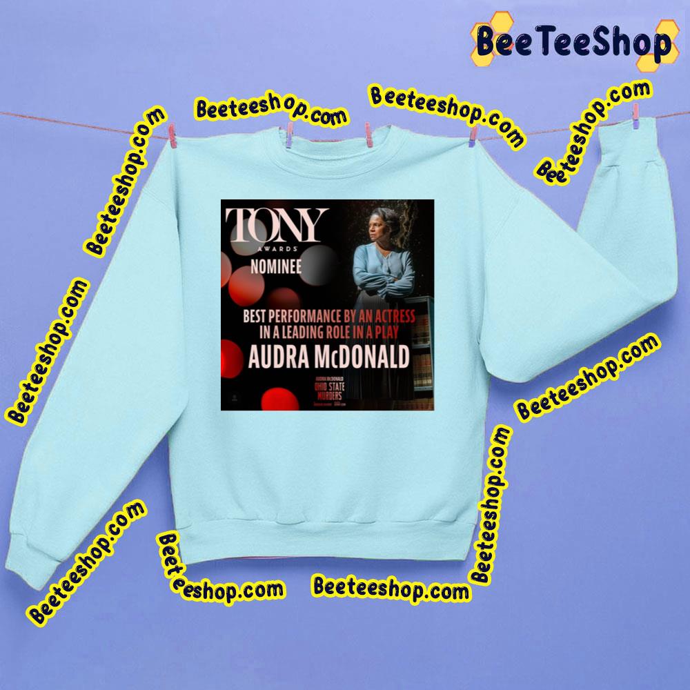Audra Mcdonald Best Performance By An Actress In A Leading Role In A Play 2023 Trending Unisex Sweatshirt Audra Mcdonald Best Performance By An Actress In A Leading Role In A Play 2023 Trending Unisex Sweatshirt