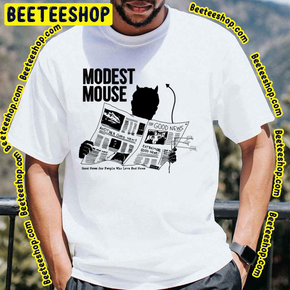 Bad News Modest Mouse Trending Unisex T-Shirt Bad News Modest Mouse Trending Unisex T-Shirt