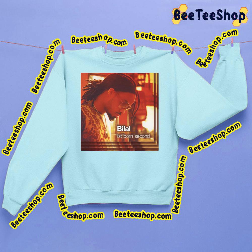 Bilal 1st Born Second 2023 Reissue Trending Unisex Sweatshirt Bilal 1st Born Second 2023 Reissue Trending Unisex Sweatshirt
