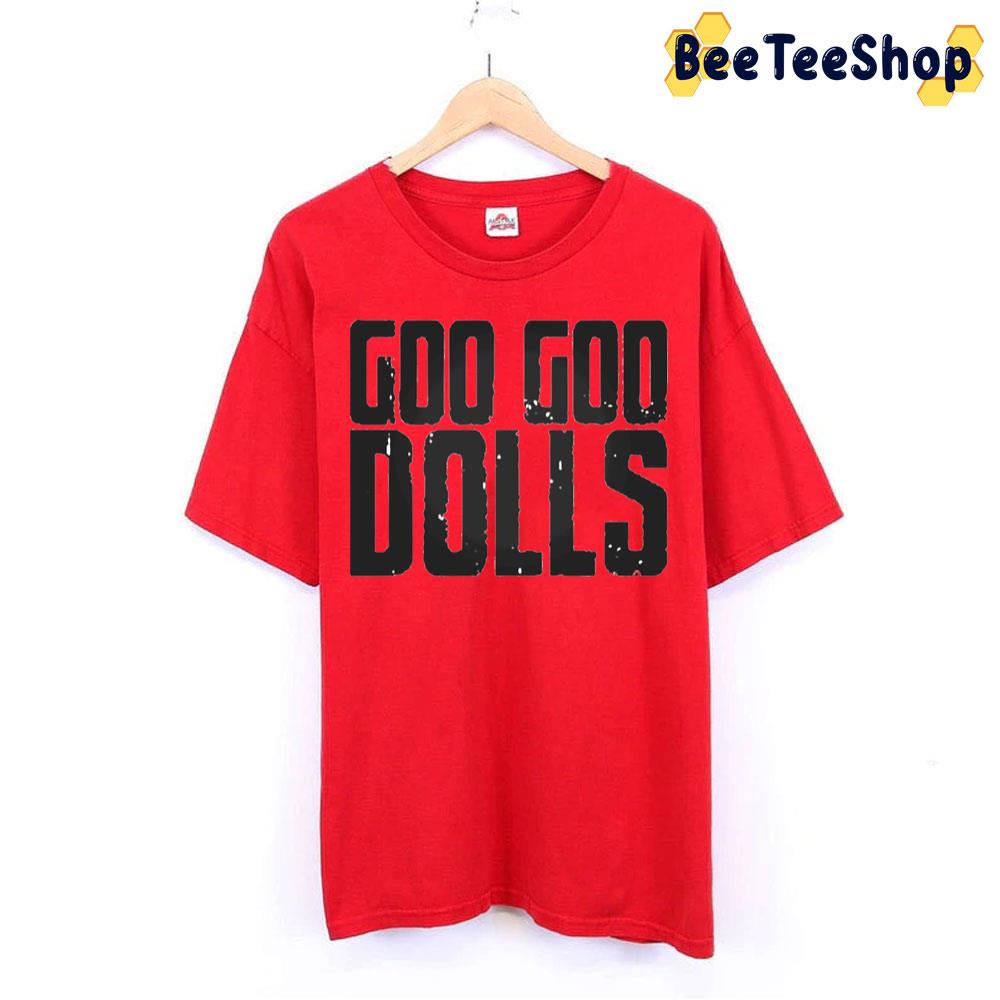 Black Text Goo Goo Dolls Logo Trending Unisex T-Shirt Black Text Goo Goo Dolls Logo Trending Unisex T-Shirt