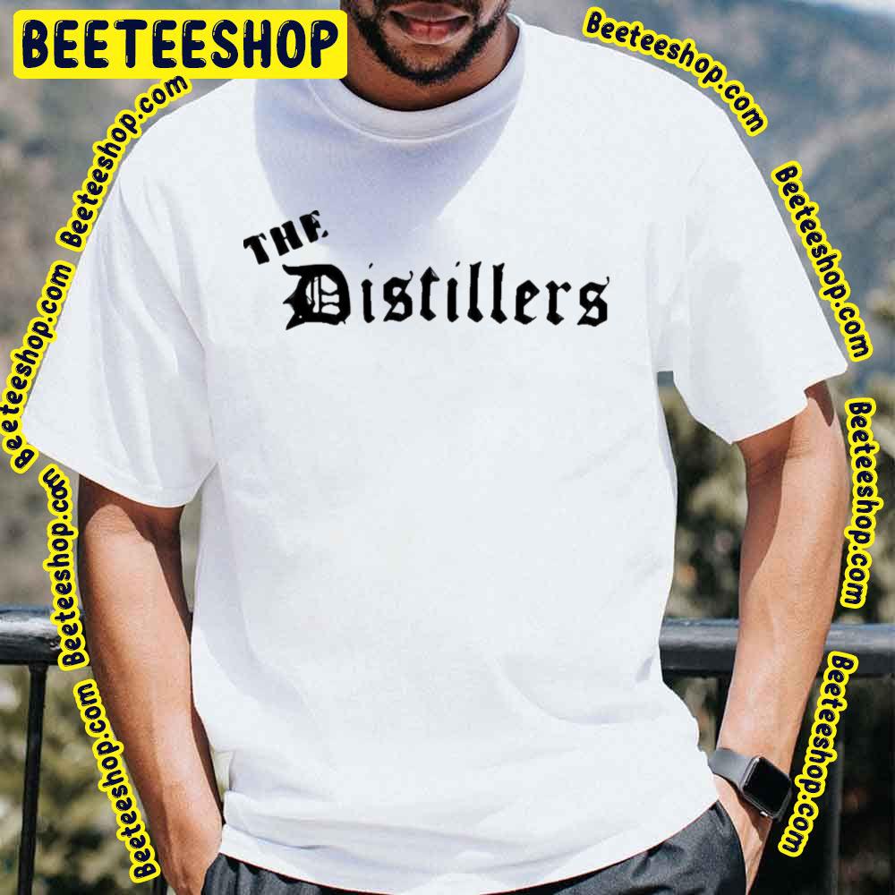 Black Text The Distillers Trending Unisex T-Shirt Black Text The Distillers Trending Unisex T-Shirt