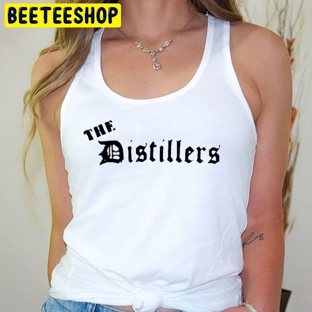 Black Text The Distillers Trending Unisex T-Shirt Black Text The Distillers Trending Unisex T-Shirt