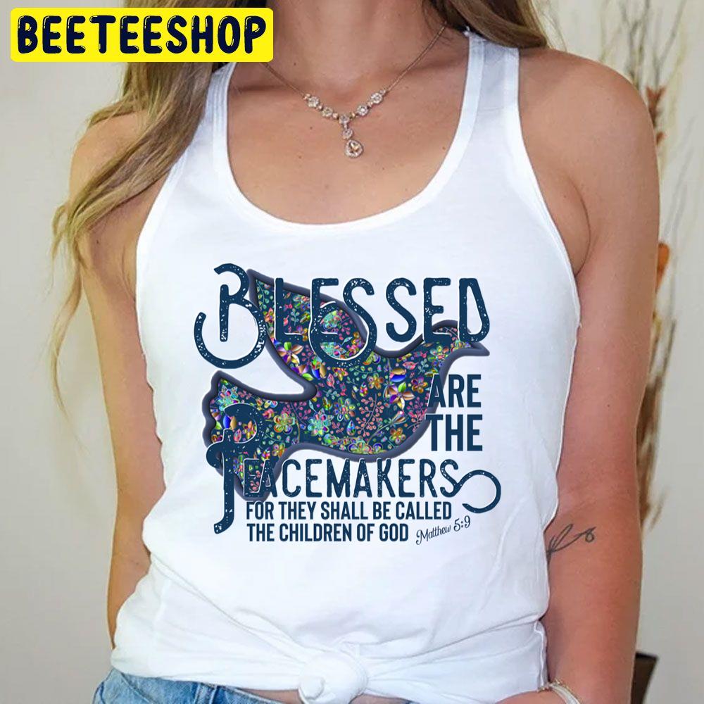 Blessed Art Peace Maker Trending Unisex T-Shirt Blessed Art Peace Maker Trending Unisex T-Shirt