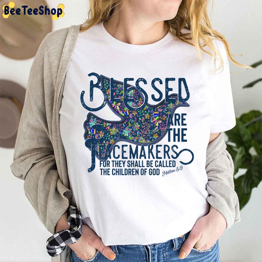 Blessed Art Peace Maker Trending Unisex T-Shirt Blessed Art Peace Maker Trending Unisex T-Shirt
