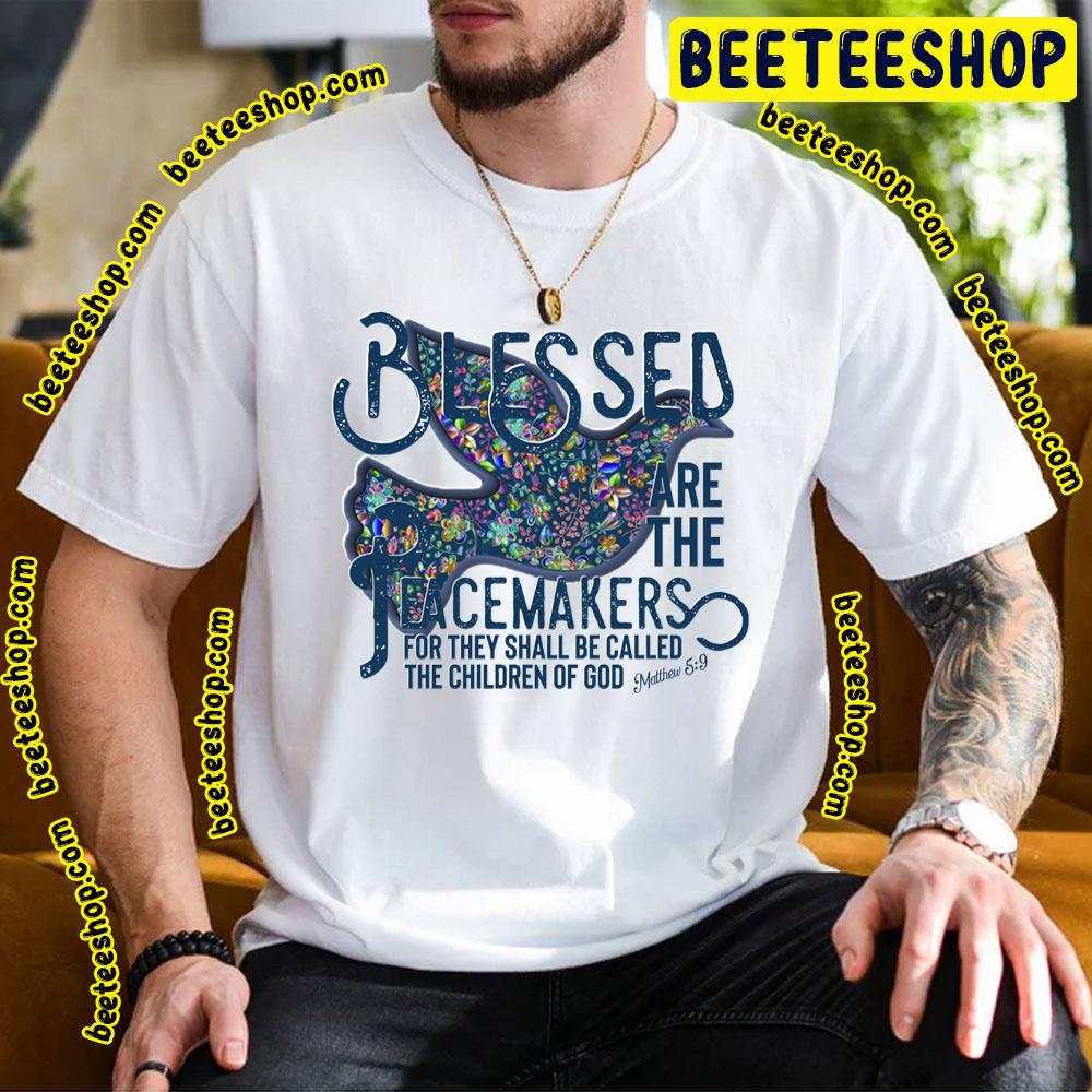 Blessed Art Peace Maker Trending Unisex T-Shirt Blessed Art Peace Maker Trending Unisex T-Shirt