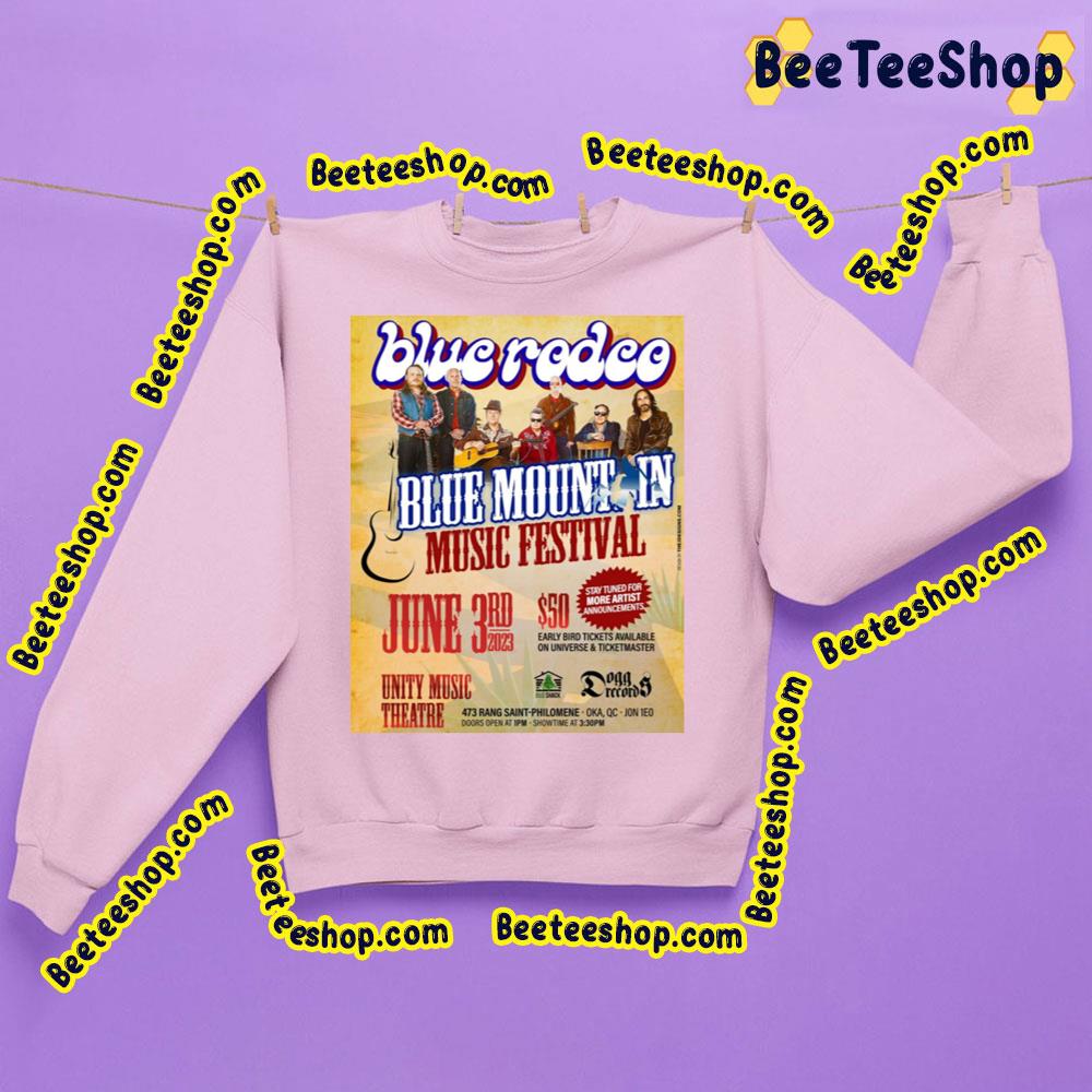 Blue Rodeo Blue Mountain Fest 2023 Trending Unisex Sweatshirt Blue Rodeo Blue Mountain Fest 2023 Trending Unisex Sweatshirt