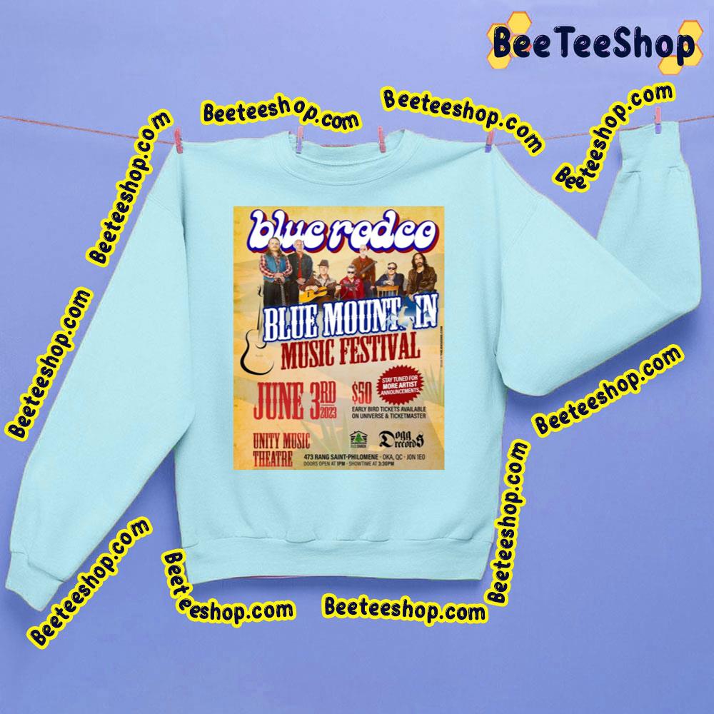 Blue Rodeo Blue Mountain Fest 2023 Trending Unisex Sweatshirt Blue Rodeo Blue Mountain Fest 2023 Trending Unisex Sweatshirt