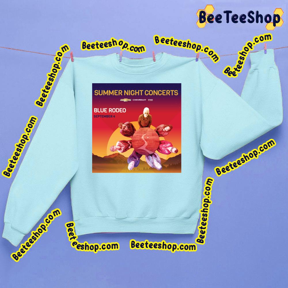 Blue Rodeo Summer Night Concert 2023 Trending Unisex Sweatshirt Blue Rodeo Summer Night Concert 2023 Trending Unisex Sweatshirt