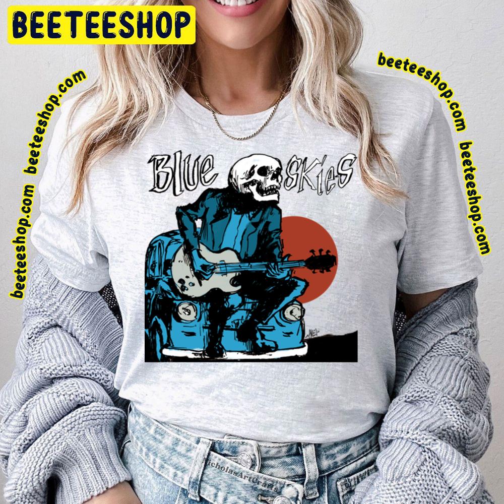 Blue Skies Rancid Trending Unisex T-Shirt Blue Skies Rancid Trending Unisex T-Shirt
