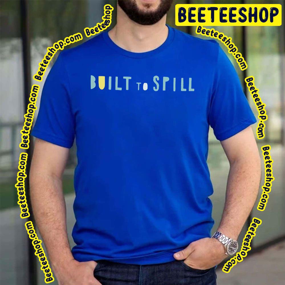 Blue Text Built To Spill Logo Trending Unisex T-Shirt Blue Text Built To Spill Logo Trending Unisex T-Shirt