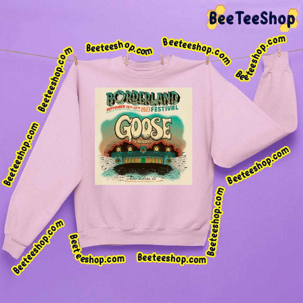 Borderland Festival Goose 2023 Trending Unisex Sweatshirt Borderland Festival Goose 2023 Trending Unisex Sweatshirt
