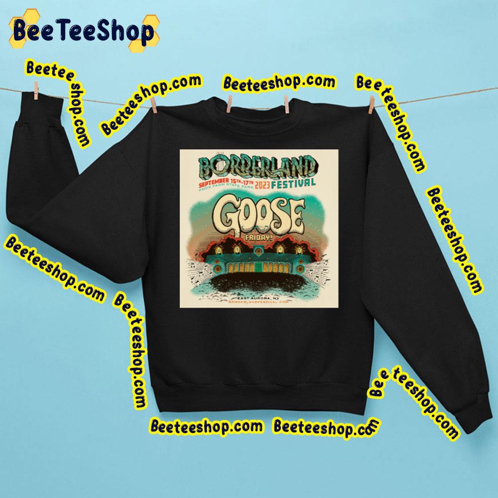 Borderland Festival Goose 2023 Trending Unisex Sweatshirt Borderland Festival Goose 2023 Trending Unisex Sweatshirt