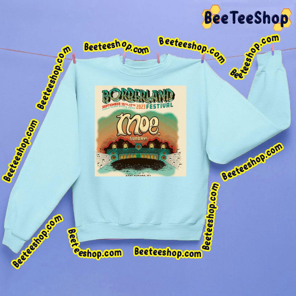 Borderland Festival Moe 2023 Trending Unisex Sweatshirt Borderland Festival Moe 2023 Trending Unisex Sweatshirt