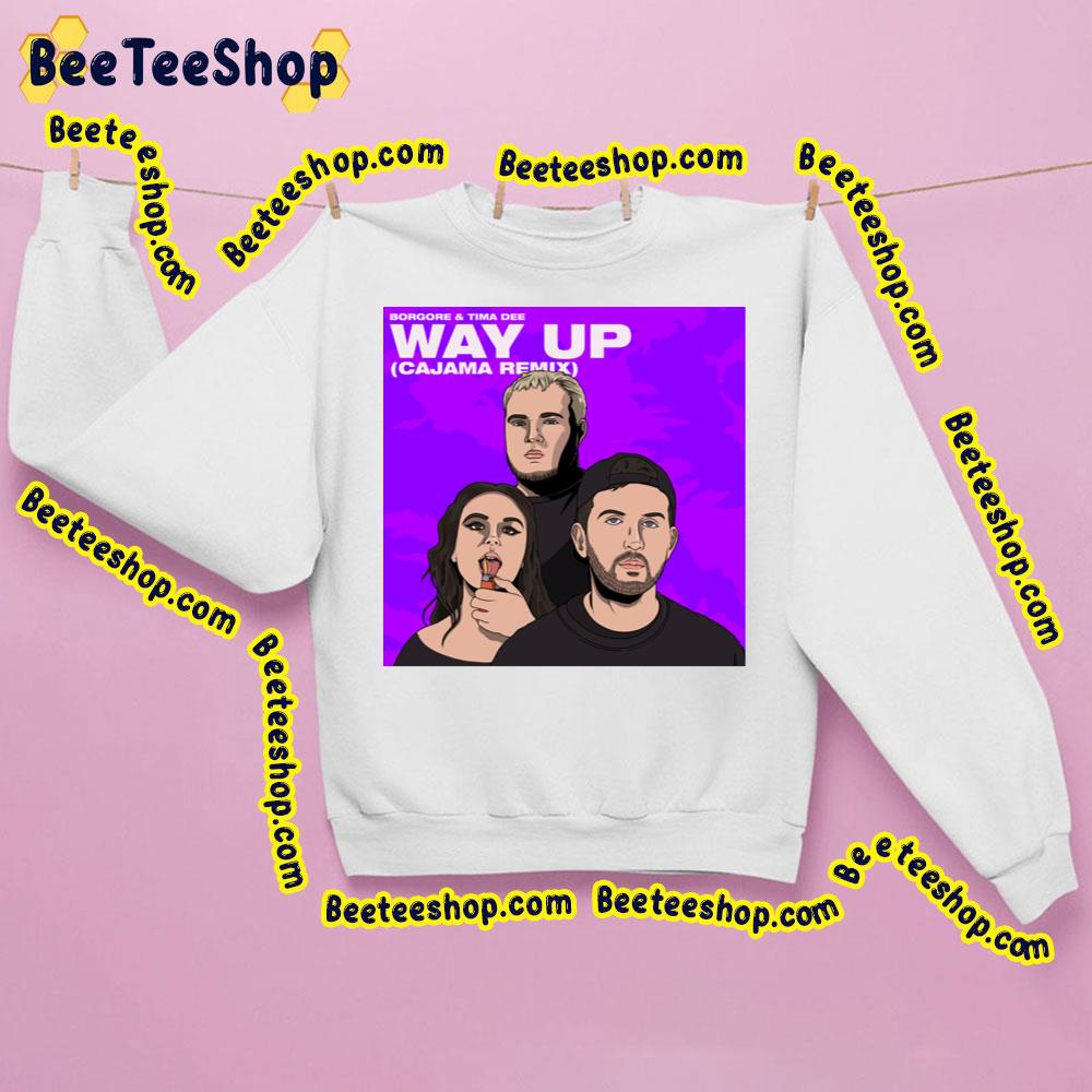 Borgore Way Up 2023 Cajama Remix Trending Unisex Sweatshirt Borgore Way Up 2023 Cajama Remix Trending Unisex Sweatshirt