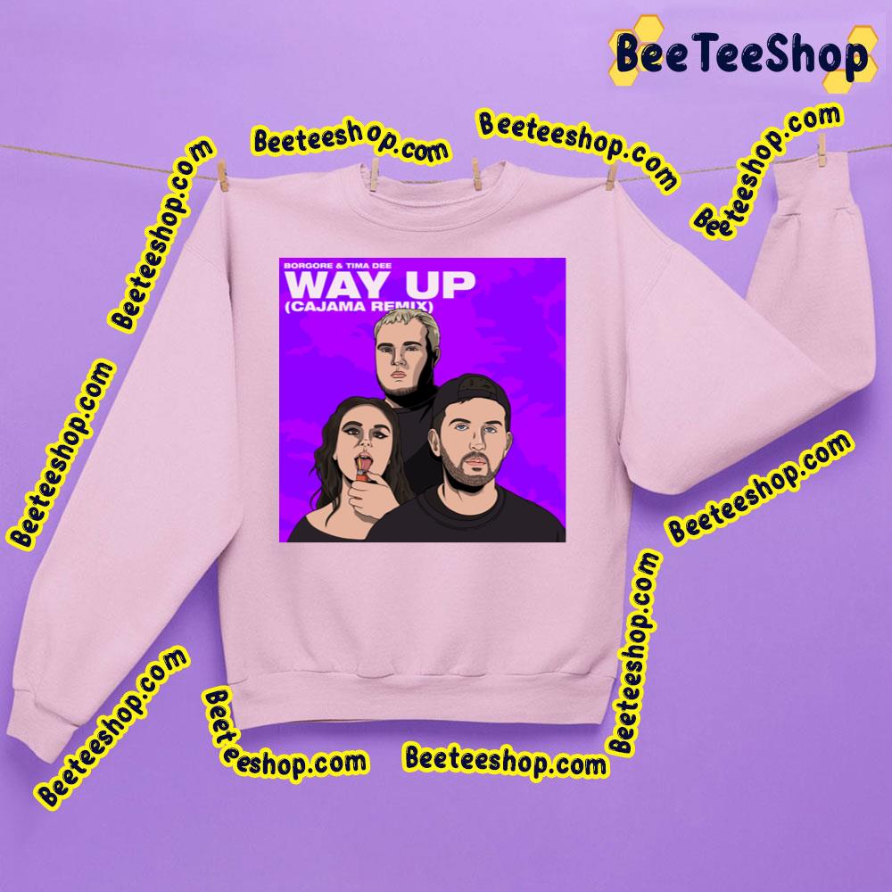 Borgore Way Up 2023 Cajama Remix Trending Unisex Sweatshirt Borgore Way Up 2023 Cajama Remix Trending Unisex Sweatshirt