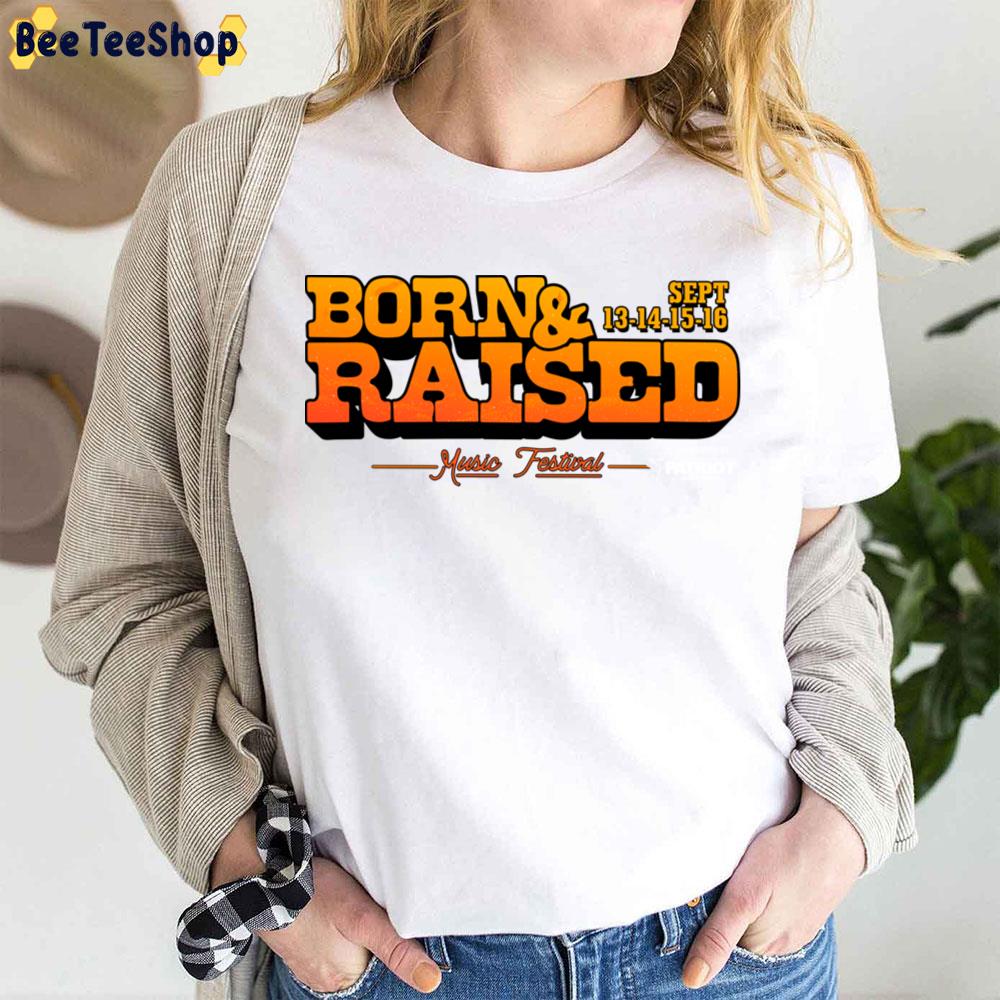 Born And Raised Festival Logo 2023 Trending Unisex T-Shirt Born And Raised Festival Logo 2023 Trending Unisex T-Shirt