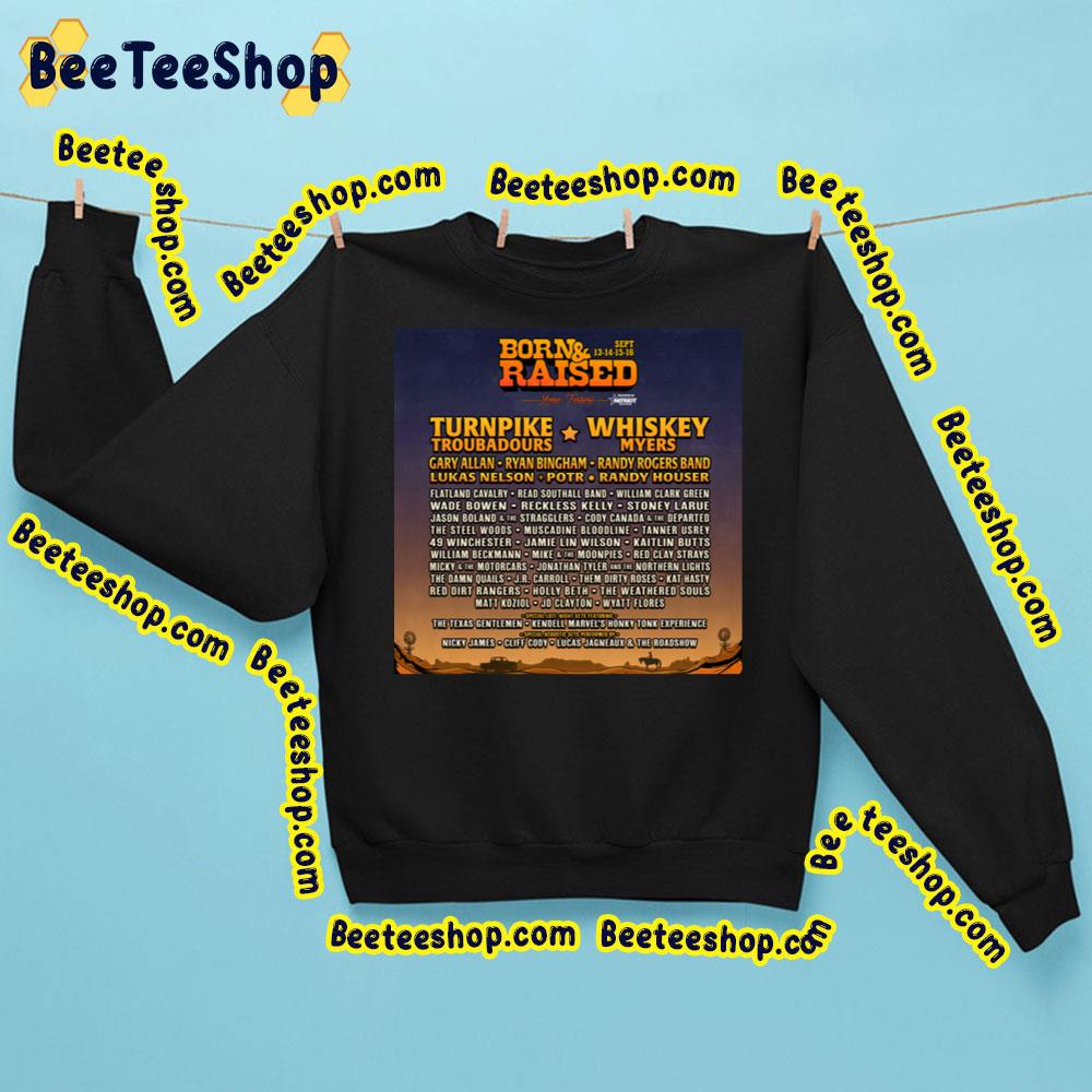 Born And Raised Music Festival 2023 Trending Unisex Sweatshirt Born And Raised Music Festival 2023 Trending Unisex Sweatshirt