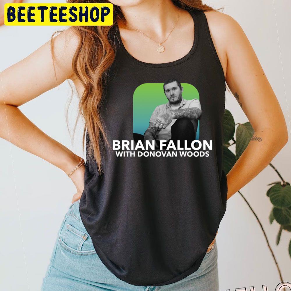 Brian Fallon With Donovan Woods Trending Unisex T-Shirt Brian Fallon With Donovan Woods Trending Unisex T-Shirt