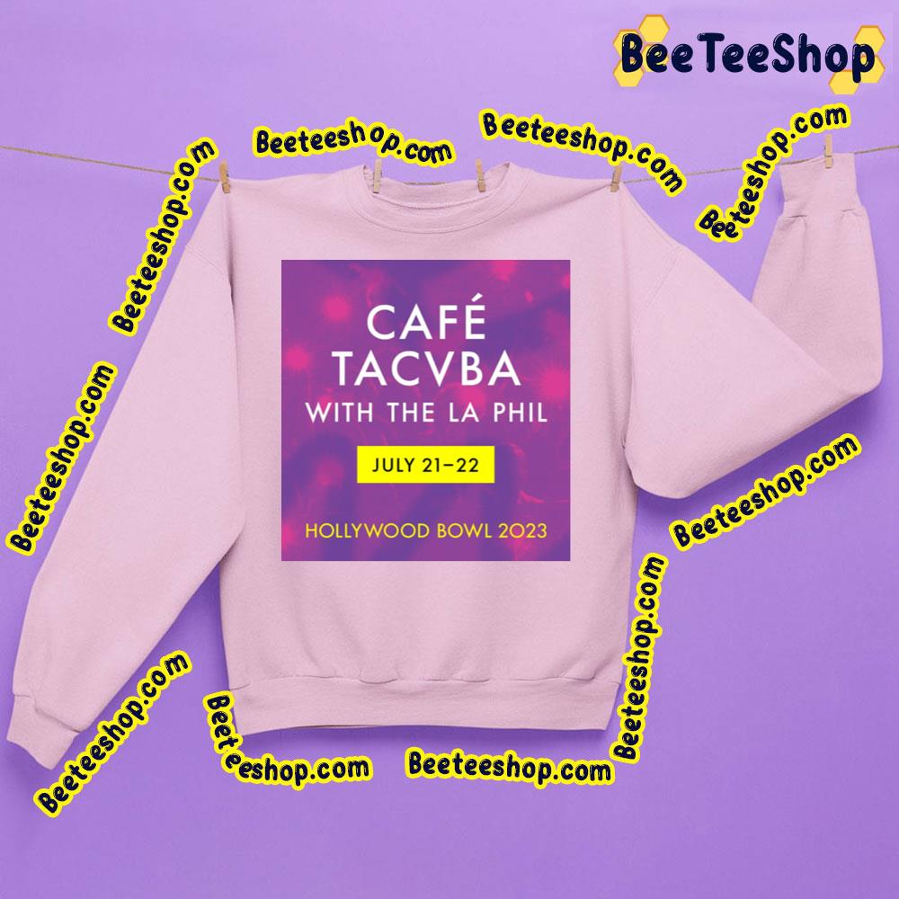 Cafe Tacvba With The La Phil Hollywood Bowl 2023 Trending Unisex Sweatshirt Cafe Tacvba With The La Phil Hollywood Bowl 2023 Trending Unisex Sweatshirt