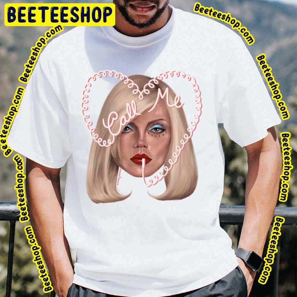 Call Me Debbie Harry Blondie Trending Unisex T-Shirt Call Me Debbie Harry Blondie Trending Unisex T-Shirt
