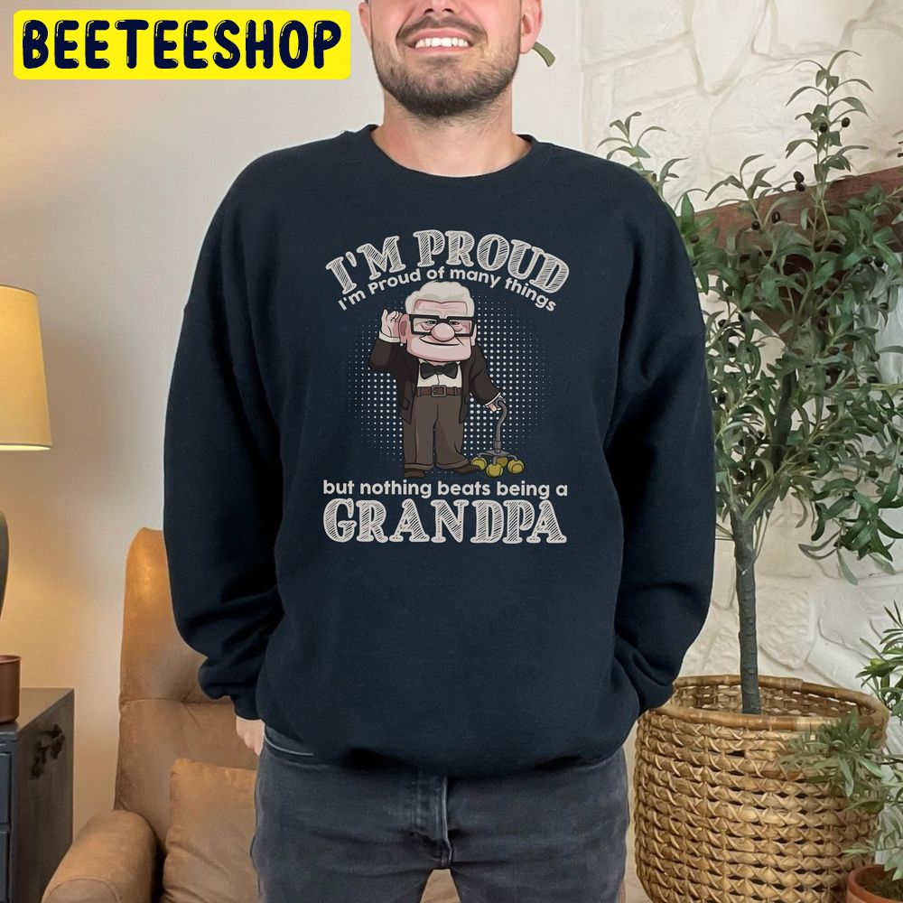 Carl Im Proud Grandpa Disney Grandpa Trending Unisex Sweatshirt Carl Im Proud Grandpa Disney Grandpa Trending Unisex Sweatshirt