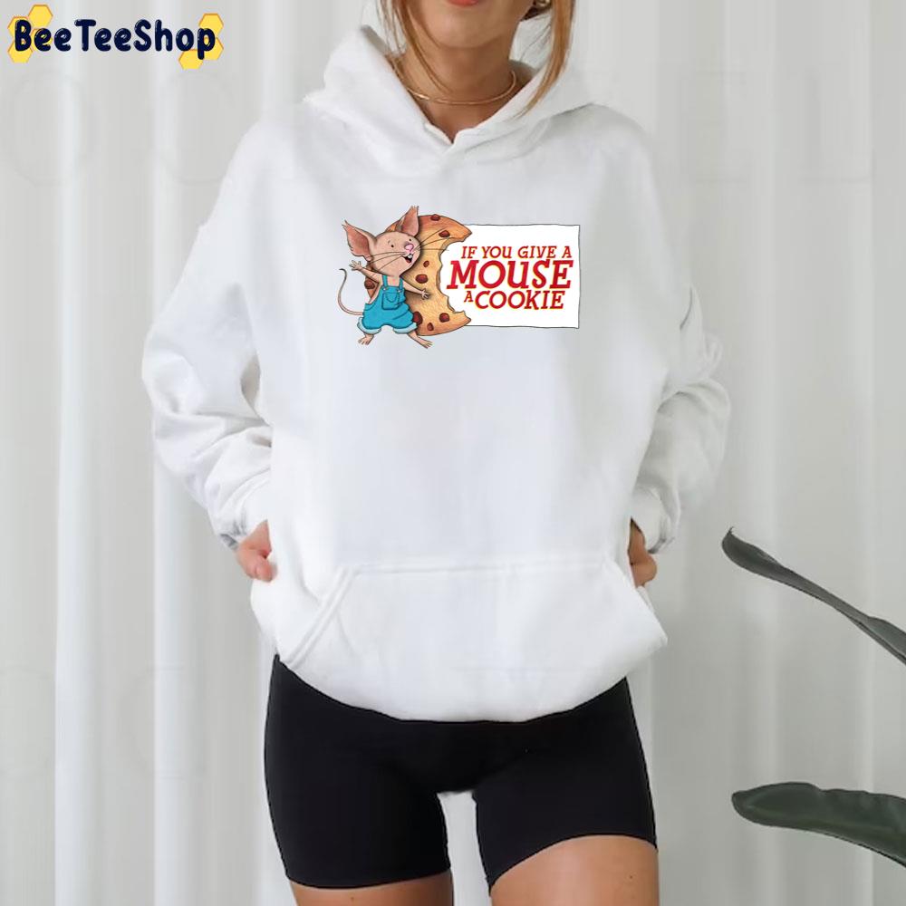 Cartoon If You Give A Mouse A Christmas Cookie Trending Unisex T-Shirt Cartoon If You Give A Mouse A Christmas Cookie Trending Unisex T-Shirt