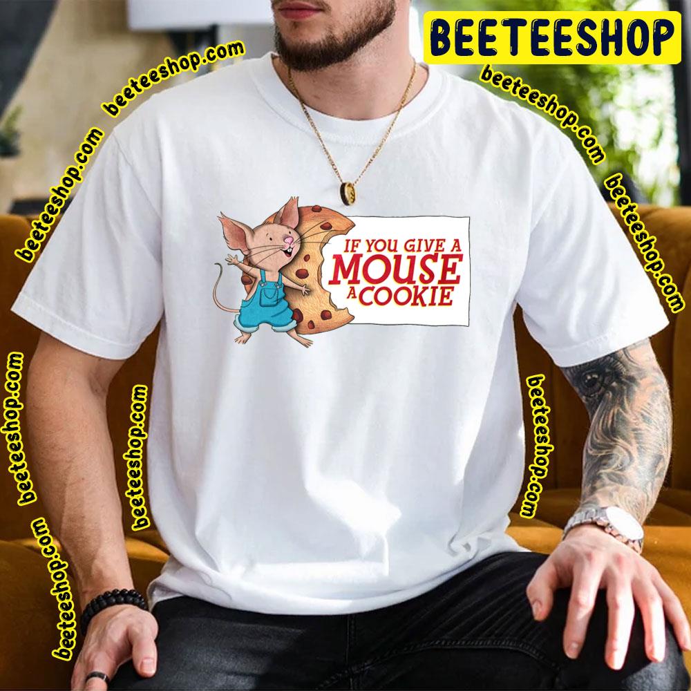 Cartoon If You Give A Mouse A Christmas Cookie Trending Unisex T-Shirt Cartoon If You Give A Mouse A Christmas Cookie Trending Unisex T-Shirt