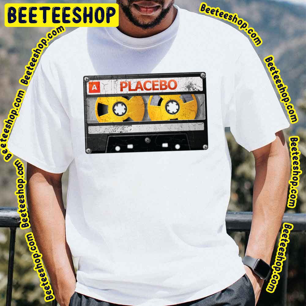 Cassette Tape Vintage Placebo Trending Unisex T-Shirt Cassette Tape Vintage Placebo Trending Unisex T-Shirt
