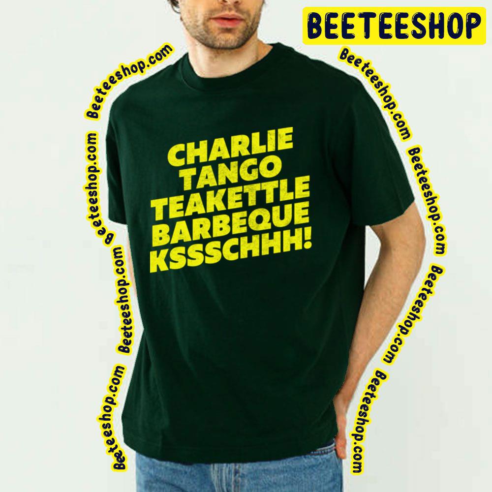 Charlie Tango Teakettle Barbeque Kssschhh The Young Ones Trending Unisex T-Shirt Charlie Tango Teakettle Barbeque Kssschhh The Young Ones Trending Unisex T-Shirt