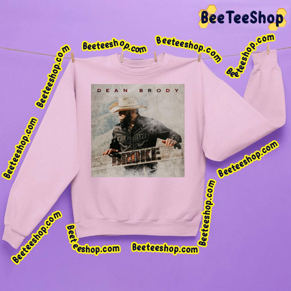 Dean Brody New Music Broke Trending Unisex Sweatshirt Dean Brody New Music Broke Trending Unisex Sweatshirt