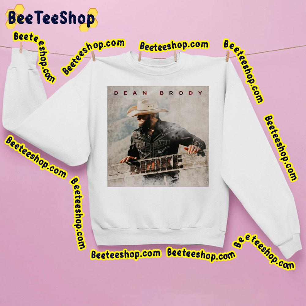 Dean Brody New Music Broke Trending Unisex Sweatshirt Dean Brody New Music Broke Trending Unisex Sweatshirt