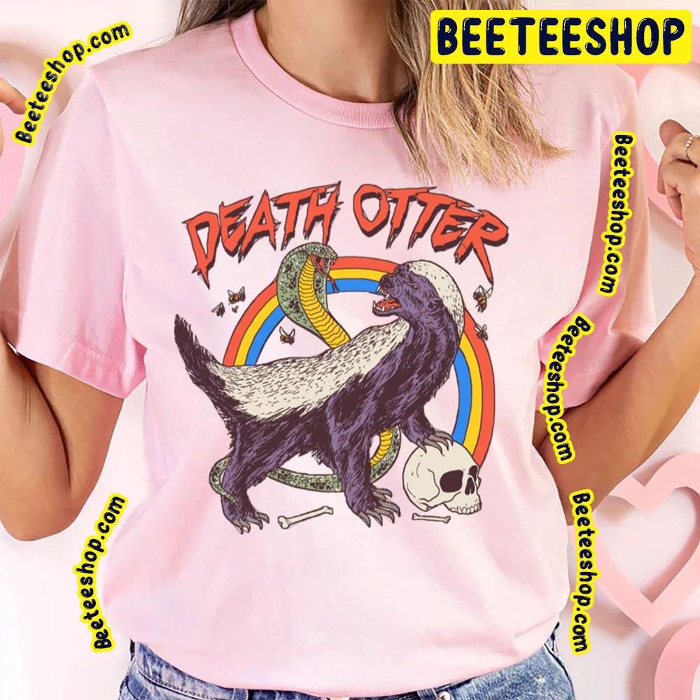 Death Otter Honey Badger Trending Unisex T-Shirt Death Otter Honey Badger Trending Unisex T-Shirt