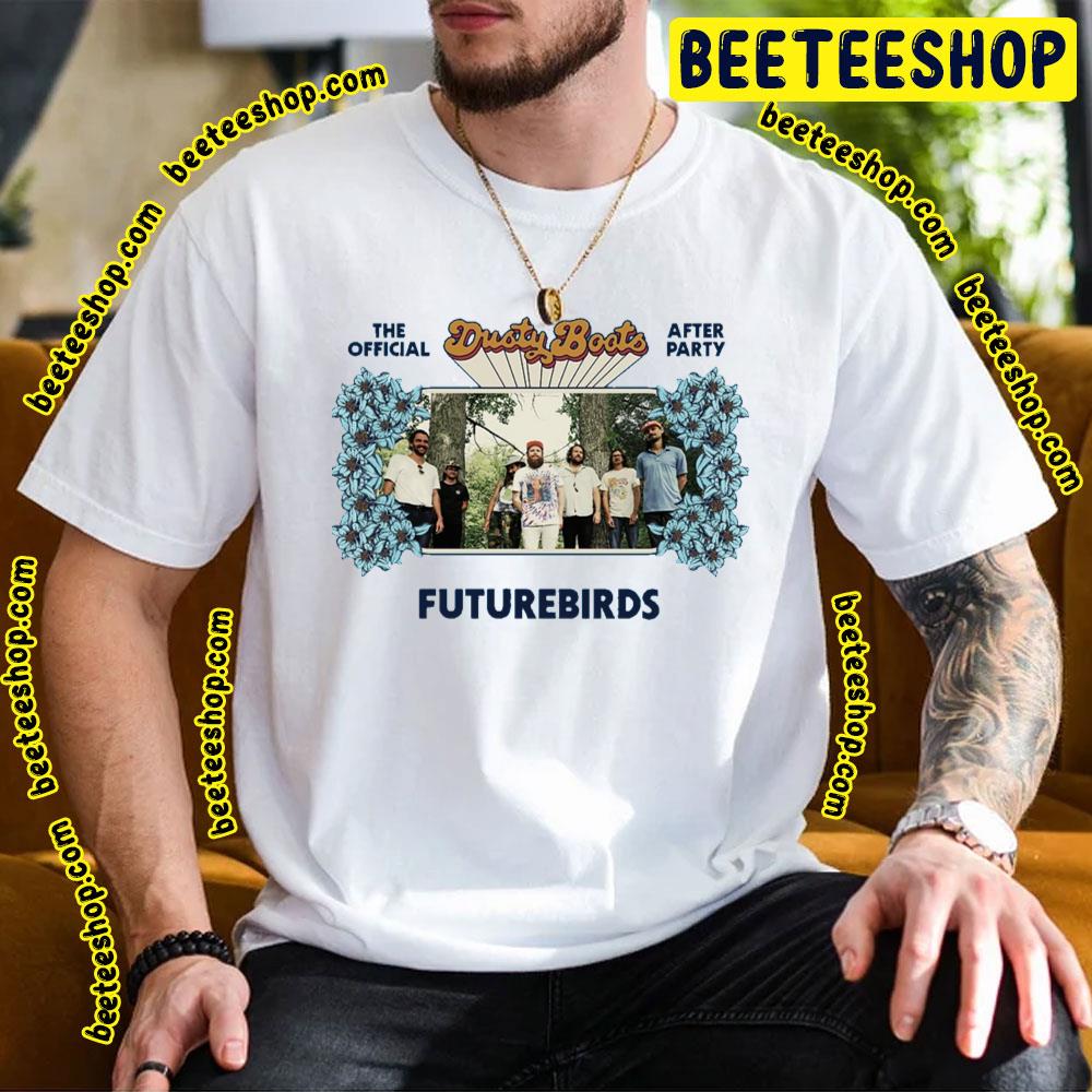 Dusty Boots Futurebirds 2023 Trending Unisex T-Shirt Dusty Boots Futurebirds 2023 Trending Unisex T-Shirt