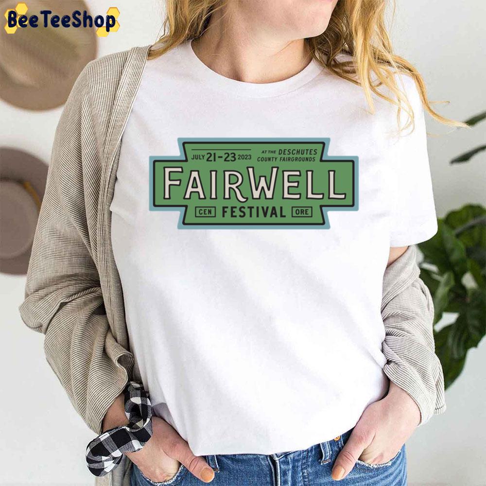 Fairwell Festival 2023 Logo Trending Unisex T-Shirt Fairwell Festival 2023 Logo Trending Unisex T-Shirt