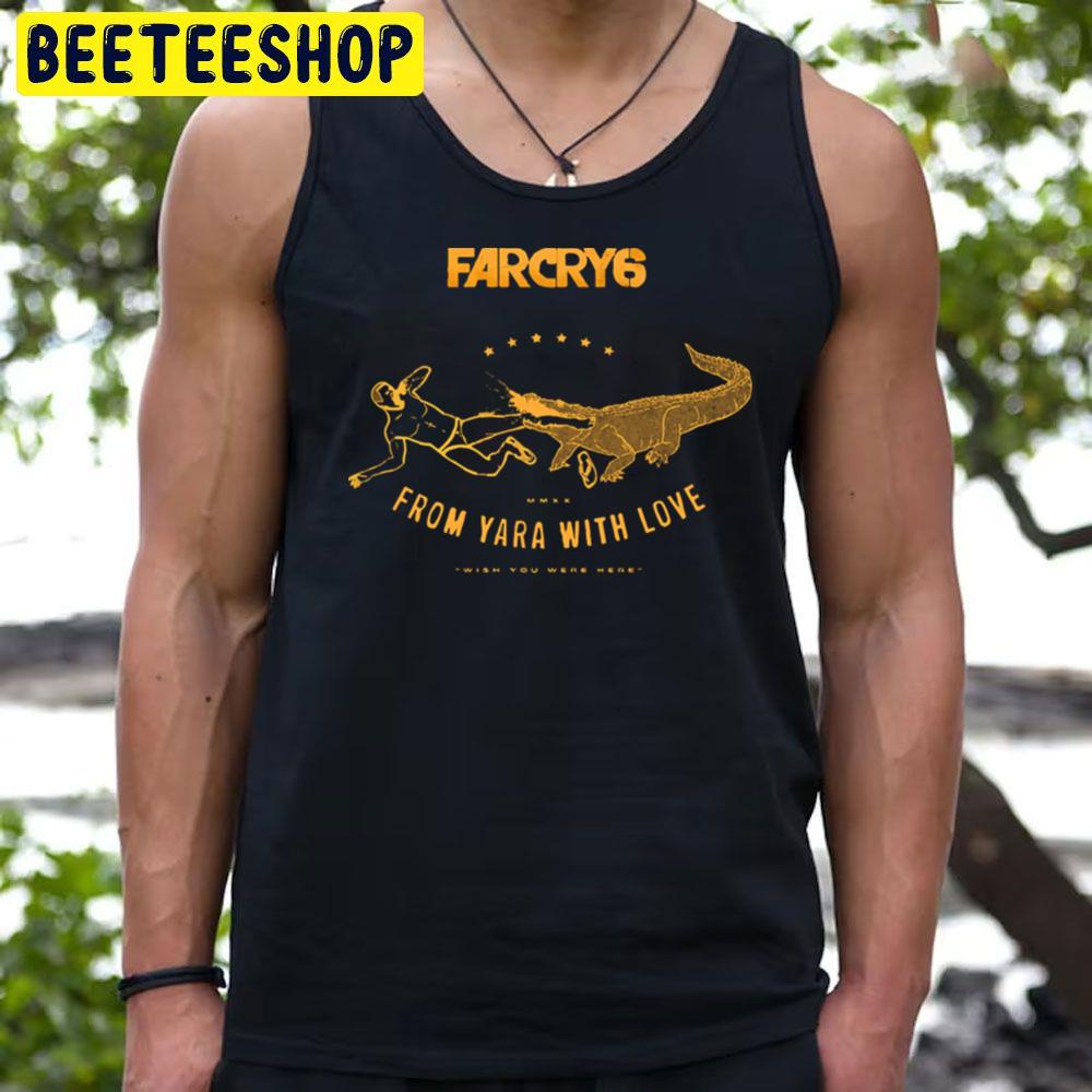 From Yara With Love Far Cry Trending Unisex T-Shirt From Yara With Love Far Cry Trending Unisex T-Shirt
