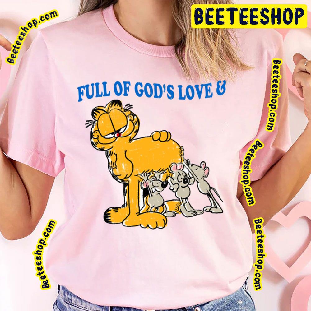 Full Of God Love Garfield Trending Unisex T-Shirt Full Of God Love Garfield Trending Unisex T-Shirt