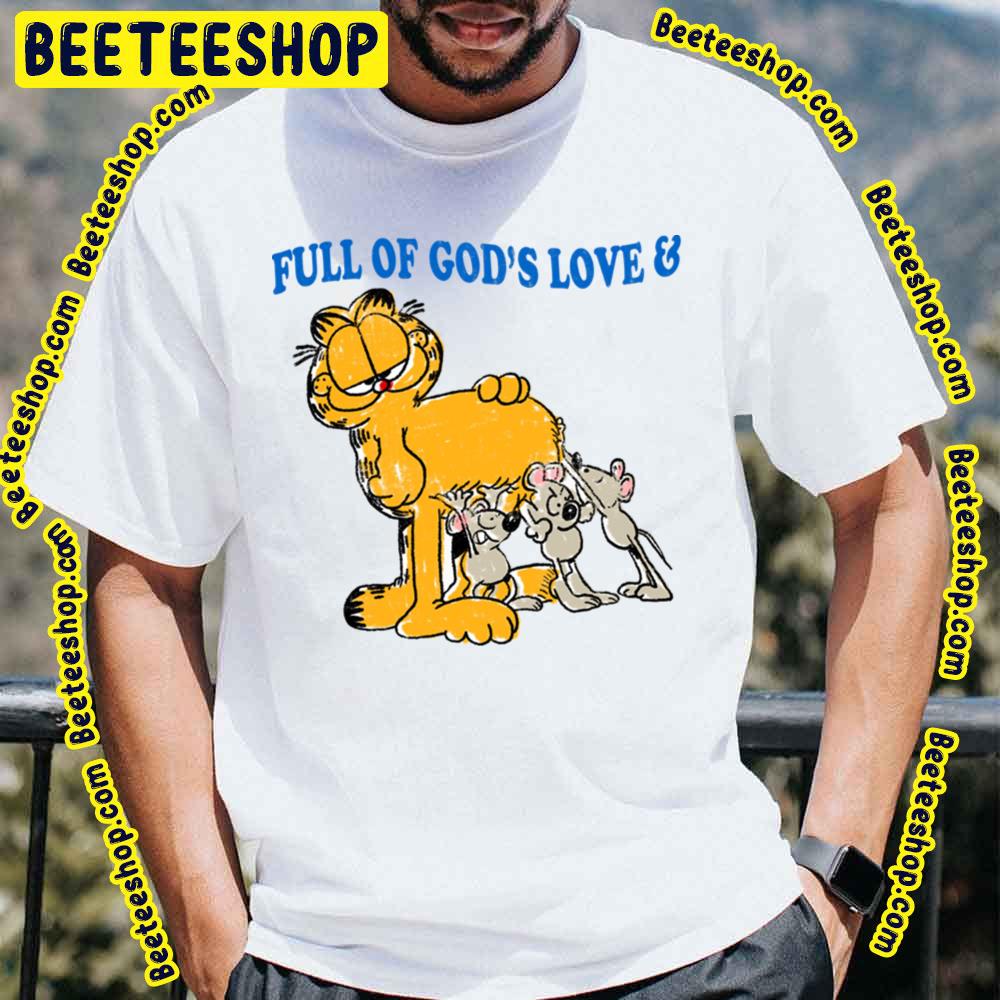 Full Of God Love Garfield Trending Unisex T-Shirt Full Of God Love Garfield Trending Unisex T-Shirt