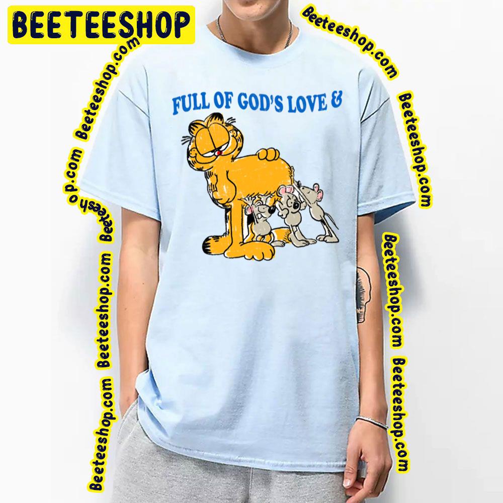 Full Of God Love Garfield Trending Unisex T-Shirt Full Of God Love Garfield Trending Unisex T-Shirt