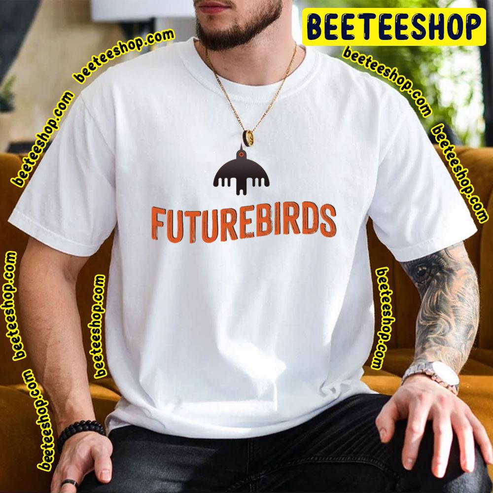 Futurebirds Trending Unisex T-Shirt Futurebirds Trending Unisex T-Shirt