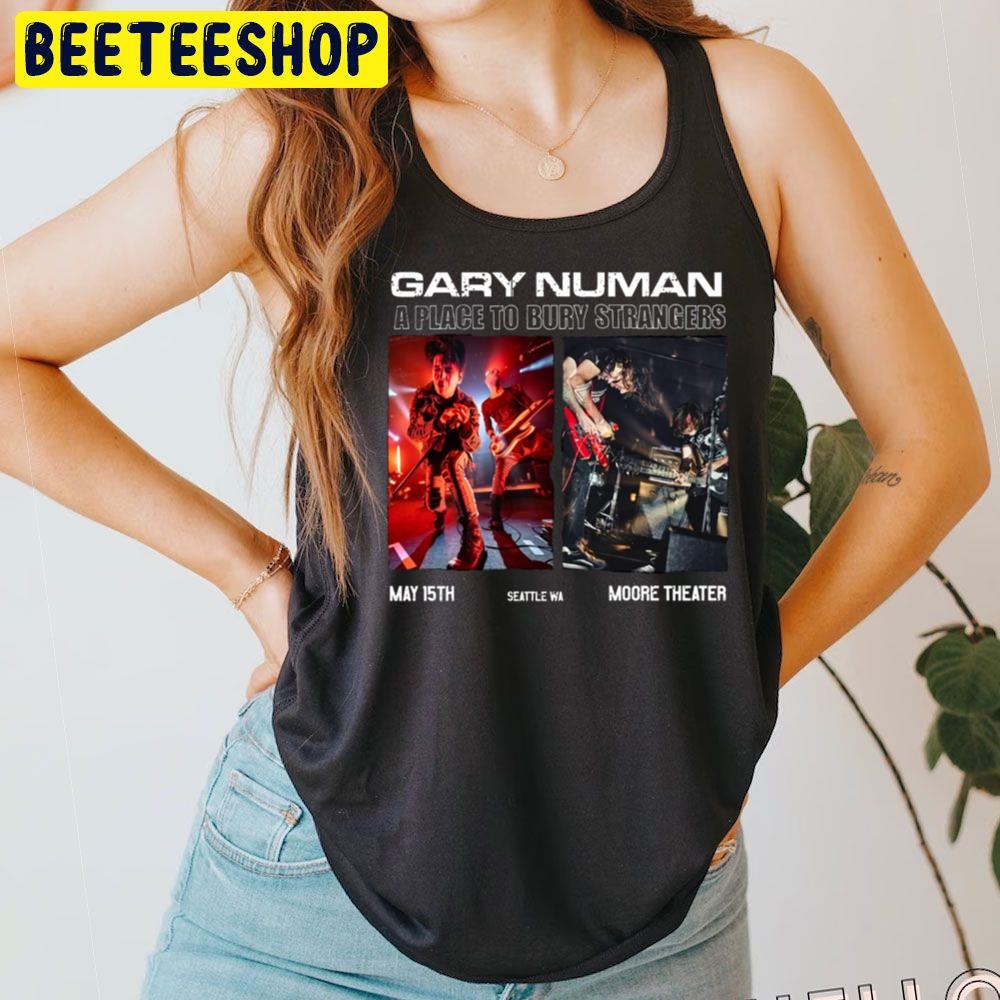 Gary Numan A Place To Bury Strangers May 15 2023 Trending Unisex T-Shirt Gary Numan A Place To Bury Strangers May 15 2023 Trending Unisex T-Shirt