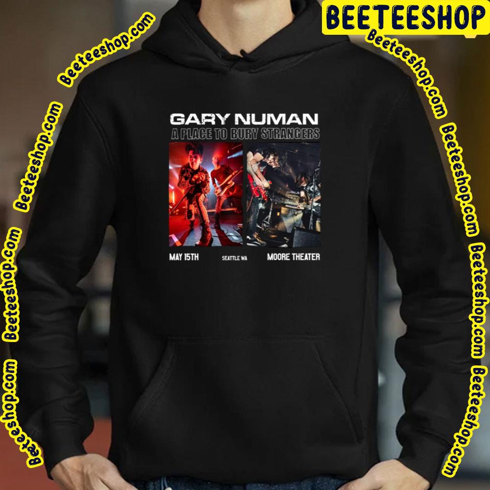 Gary Numan A Place To Bury Strangers May 15 2023 Trending Unisex T-Shirt Gary Numan A Place To Bury Strangers May 15 2023 Trending Unisex T-Shirt