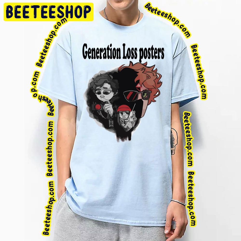Generation Loss Poster Trending Unisex T-Shirt Generation Loss Poster Trending Unisex T-Shirt