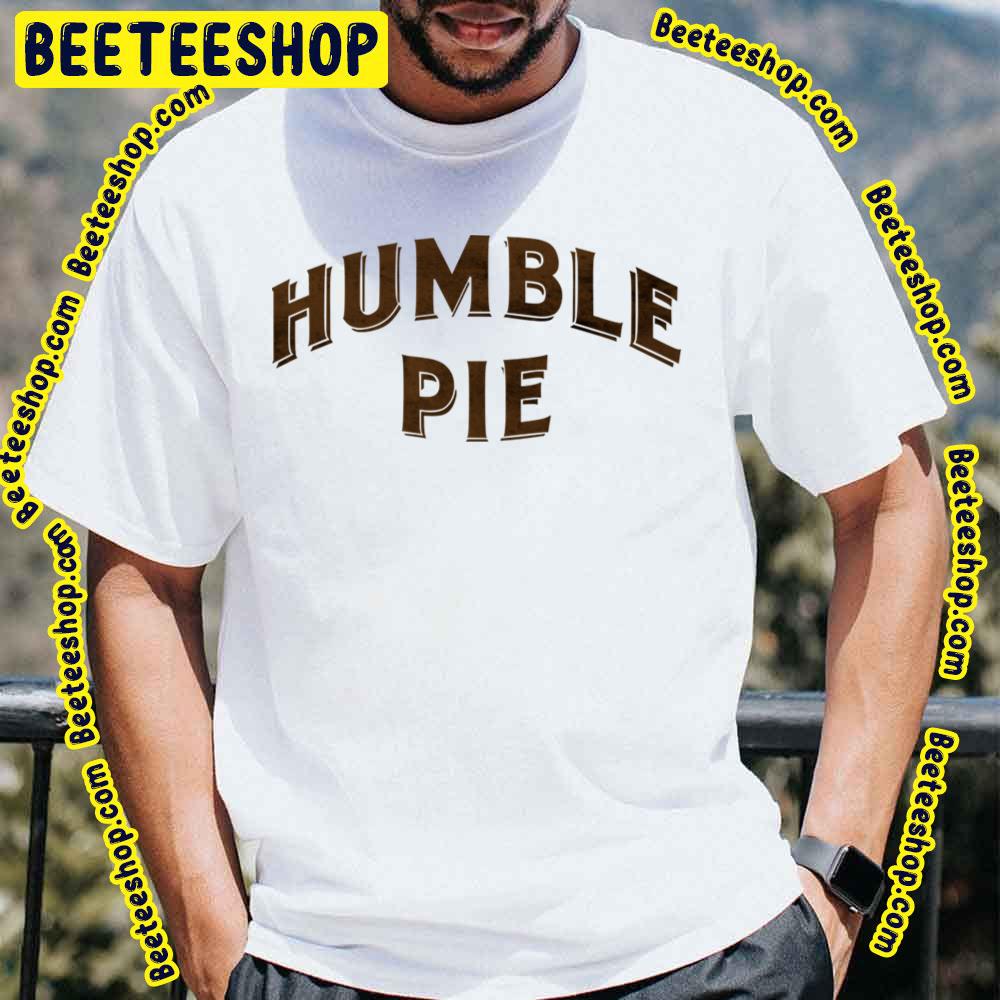 Gold Humble Pie Trending Unisex T-Shirt Gold Humble Pie Trending Unisex T-Shirt