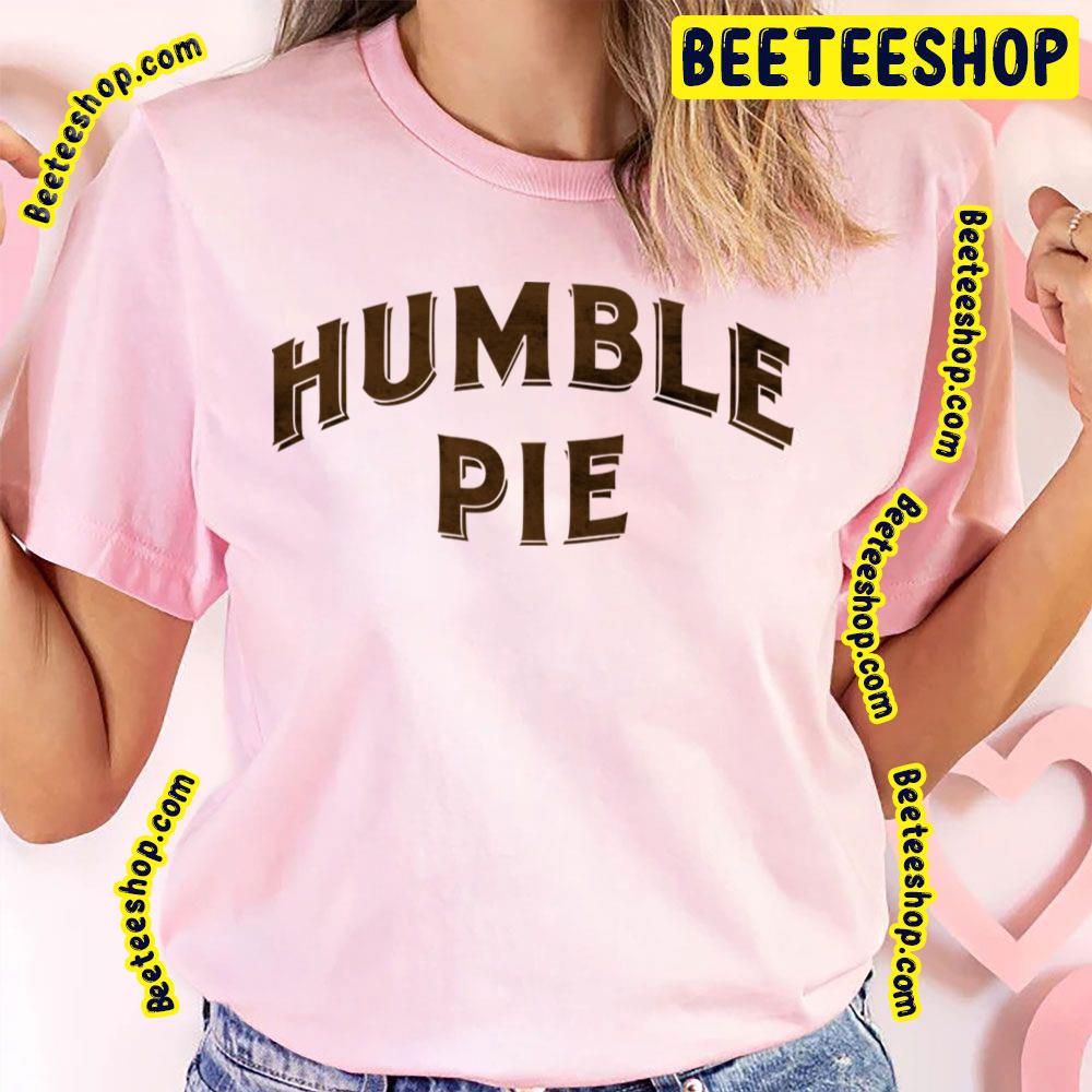 Gold Humble Pie Trending Unisex T-Shirt Gold Humble Pie Trending Unisex T-Shirt
